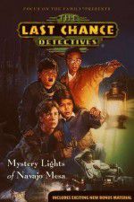 Watch The Last Chance Detectives Mystery Lights of Navajo Mesa Movie25