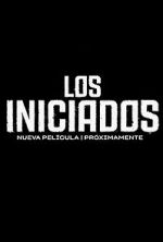 Watch Los Iniciados Movie25