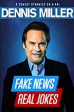 Watch Dennis Miller: Fake News - Real Jokes Movie25