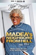 Watch Tyler Perrys Madeas Neighbors From Hell Movie25
