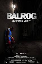 Watch Balrog Behind the Glory Movie25