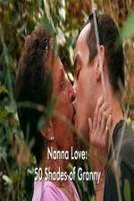 Watch Nanna Love: 50 Shades of Granny Movie25