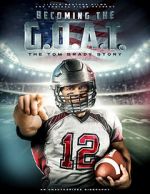 Watch Becoming the G.O.A.T.: The Tom Brady Story Movie25