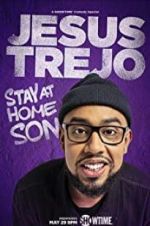 Watch Jesus Trejo: Stay at Home Son Movie25