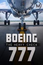 Watch Boeing 777: The Heavy Check Movie25
