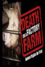 Watch Death on a Factory Farm Movie25