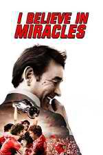 Watch I Believe in Miracles Movie25
