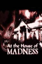 Watch At the House of Madness Movie25