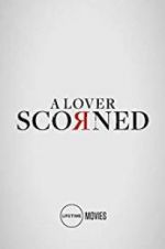 Watch A Lover Scorned Movie25