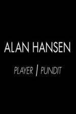 Watch Alan Hansen: Player and Pundit Movie25