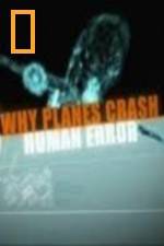 Watch National Geographic Why Planes Crash Human Error Movie25