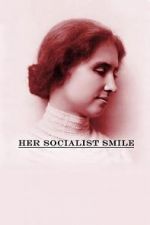 Watch Her Socialist Smile Movie25