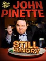 Watch John Pinette: Still Hungry Movie25