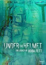 Watch Under the Helmet: The Legacy of Boba Fett (TV Special 2021) Movie25