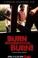 Watch Burn Motherfucker, Burn! Movie25