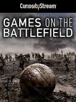 Watch Games on the Battlefield Movie25