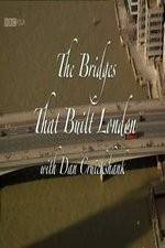 Watch The Bridges That Built London Movie25