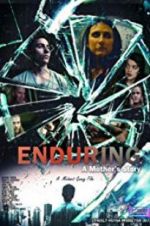 Watch Enduring: A Mother\'s Story Movie25