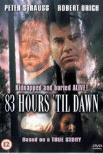 Watch 83 Hours \'Til Dawn Movie25