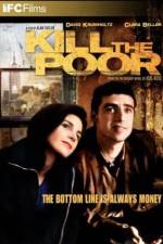 Watch Kill the Poor Movie25