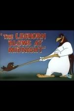 Watch The Leghorn Blows at Midnight (Short 1950) Movie25