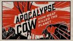 Watch Apocalypse Cow: How Meat Killed the Planet Movie25