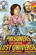 Watch Rifftrax: Prisoners of the Lost Universe Movie25