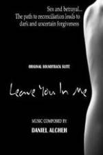 Watch Leave You in Me Movie25