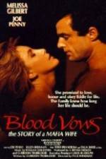 Watch Blood Vows: The Story of a Mafia Wife Movie25