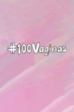 Watch 100 Vaginas Movie25