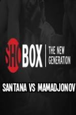 Watch ShoBox Santana vs Mamadjonov Movie25