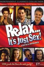 Watch Relax It's Just Sex Movie25