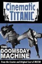Watch Cinematic Titanic Doomsday Machine Movie25