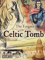 Watch The Enigma of the Celtic Tomb Movie25