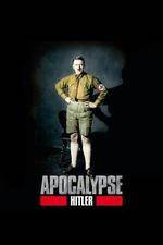 Watch Apocalypse The Rise of Hitler Movie25