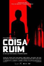 Watch Coisa Ruim Movie25