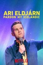 Watch Ari Eldjrn: Pardon My Icelandic Movie25
