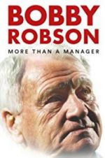 Watch Bobby Robson: More Than a Manager Movie25
