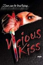 Watch Vicious Kiss Movie25