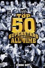 Watch WWE Top 50 Superstars of All Time Movie25