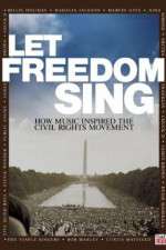 Watch Let Freedom Sing: How Music Inspired the Civil Rights Movement Movie25