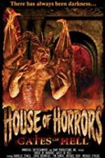 Watch House of Horrors: Gates of Hell Movie25