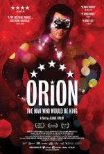 Watch Orion: The Man Who Would Be King Movie25