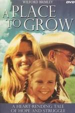 Watch A Place to Grow Movie25