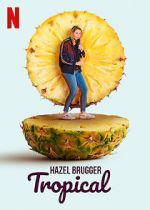 Watch Hazel Brugger: Tropical Movie25
