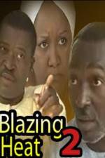 Watch Blazing Heat 2 Movie25