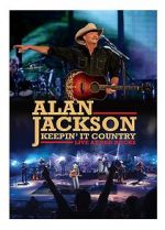 Watch Alan Jackson: Keepin\' It Country Tour Movie25