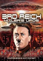 Watch 3rd Reich: Hitler\'s UFOs and the Nazi\'s Most Powerful Weapon Movie25