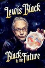 Watch Lewis Black Black to the Future Movie25
