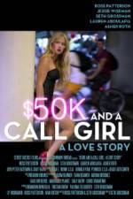 Watch $50K and a Call Girl A Love Story Movie25